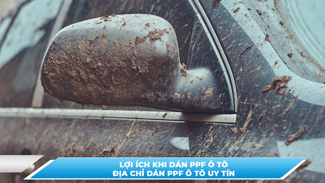 LỢI ÍCH KHI DÁN PPF Ô TÔ - ĐỊA CHỈ DÁN PPF Ô TÔ UY TÍN